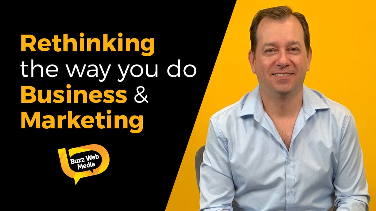 Rethinking the way you do business & marketing